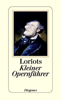 Loriots Kleiner Opernführer