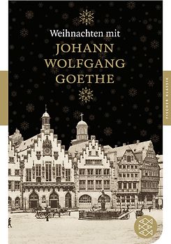 Weihnachten mit Johann Wolfgang Goethe