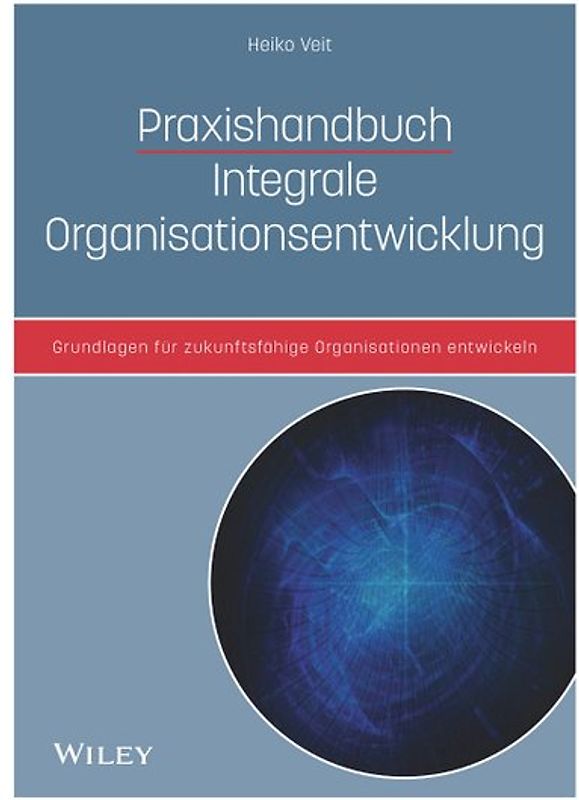 Praxishandbuch Integrale Organisationsentwicklung