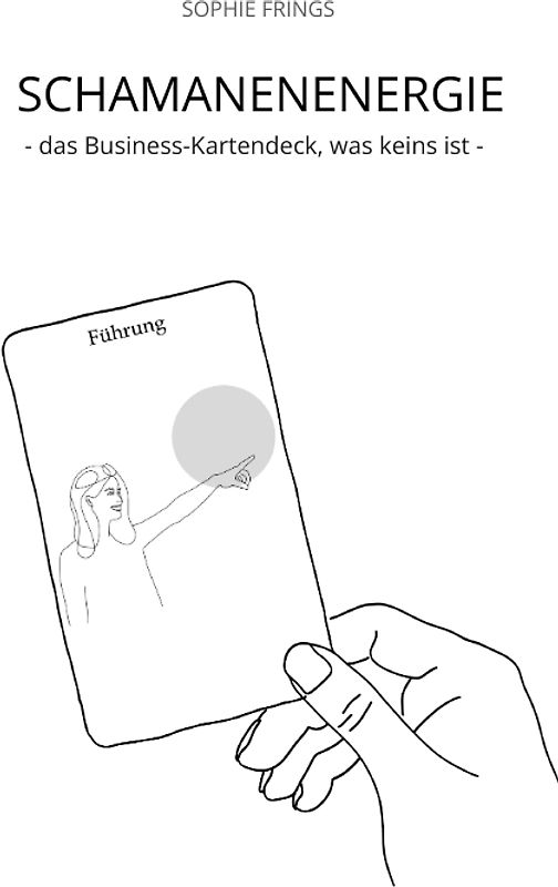 SCHAMANENENERGIE - das Business-Kartendeck, was keins ist | Business-Orakelkarten