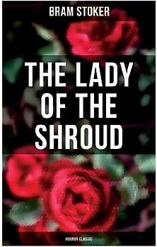 The Lady of the Shroud: Horror Classic