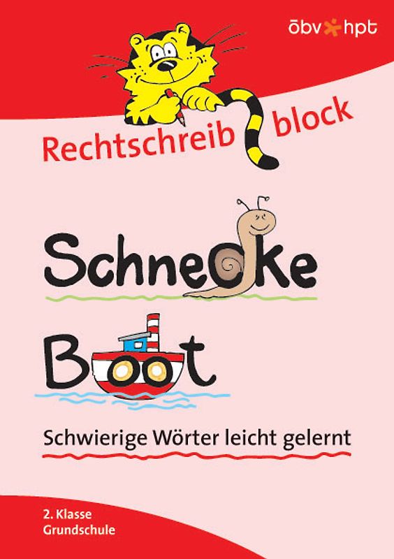 Rechtschreibblock 2. Klasse - Schnecke, Boot. Schwierige Wörter leicht gelernt