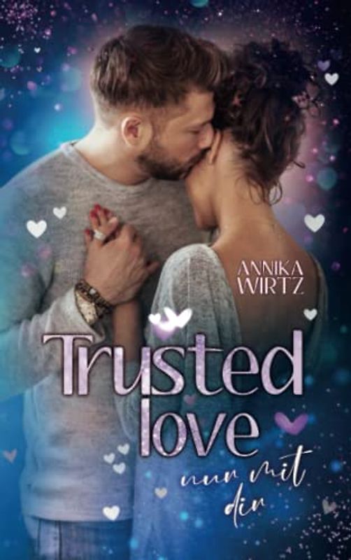 Trusted Love: nur mit dir