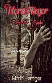 Nora Weger. Agentur Rache