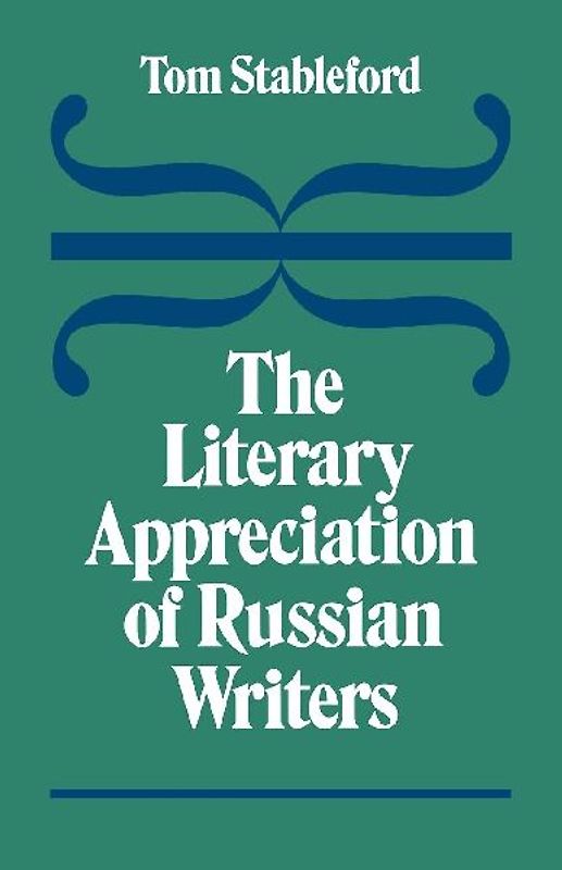 The Literary Appreciation of Russian Writers