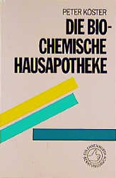 Die Bio-chemische Hausapotheke