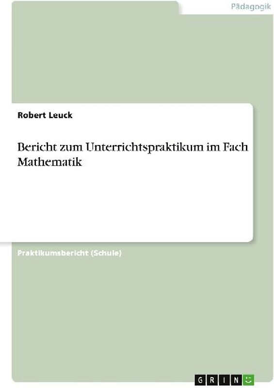 Bericht zum Unterrichtspraktikum im Fach Mathematik