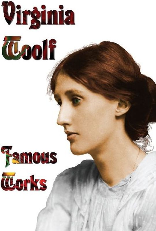 Famous Works - Mrs Dalloway, to the Lighthouse, Orlando, & a Room of One's Own