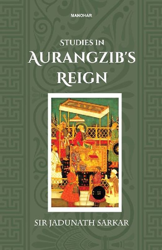 Studies in Aurangzib's Reign