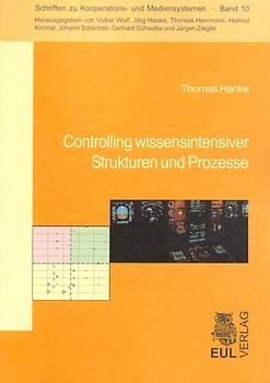 Controlling wissensintensiver Strukturen und Prozesse