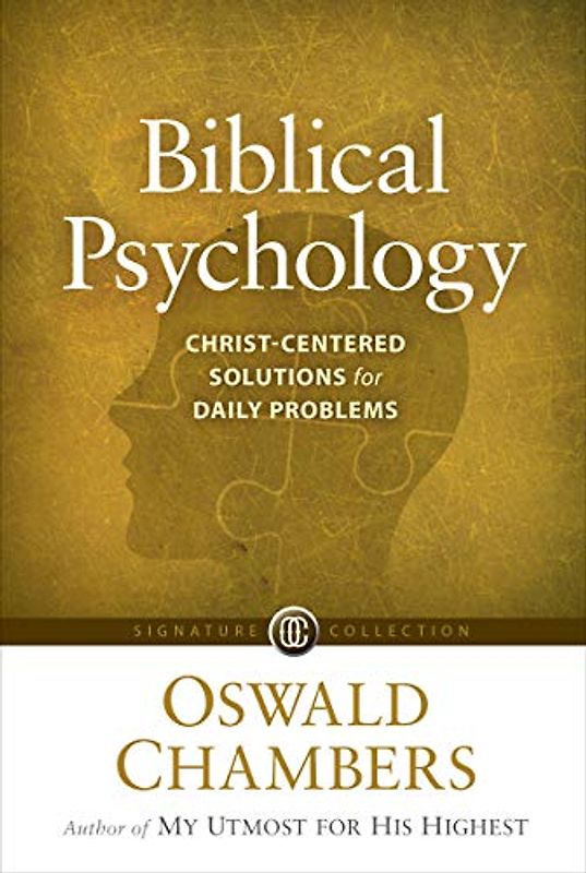 Biblical Psychology: Christ-centered Solutions for Daily Problems (Signature Collection)