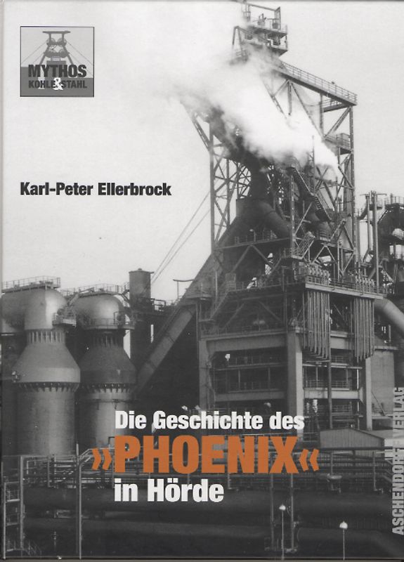 Die Geschichte des "Phoenix" in Hörde