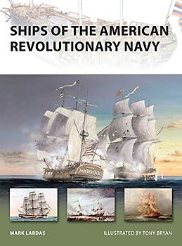 Ships of the American Revolutionary Navy (New Vanguard) - Mark Lardas