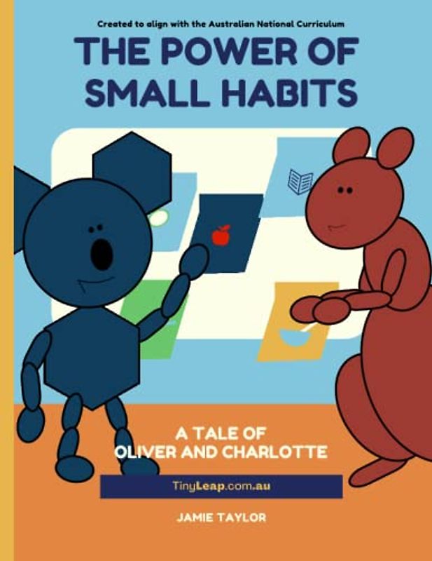 The Power of Small Habits: A Tale of Oliver and Charlotte (Tales of Oliver and Charlotte || TinyLeap: Small Steps, Big Impact!)