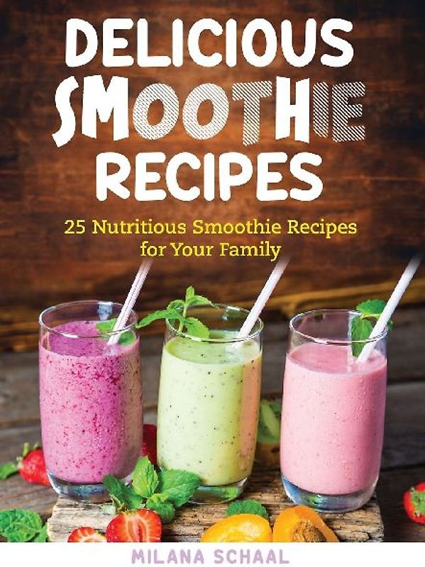 Delicious Smoothie Recipes
