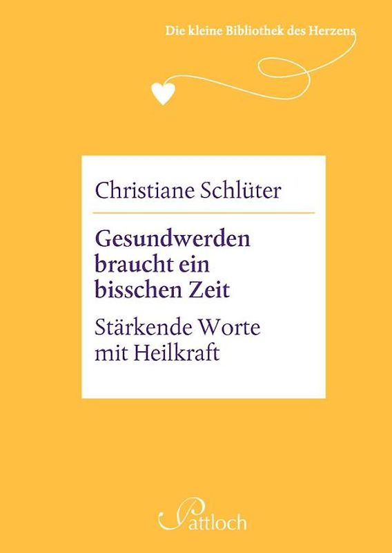 Die kleine Bibliothek des Herzens: Gesundwerden braucht ein bisschen Zeit