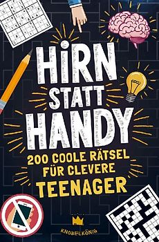 Hirn statt Handy - Rätsel für Teenager