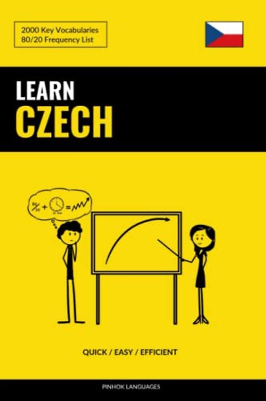 Learn Czech - Quick / Easy / Efficient: 2000 Key Vocabularies