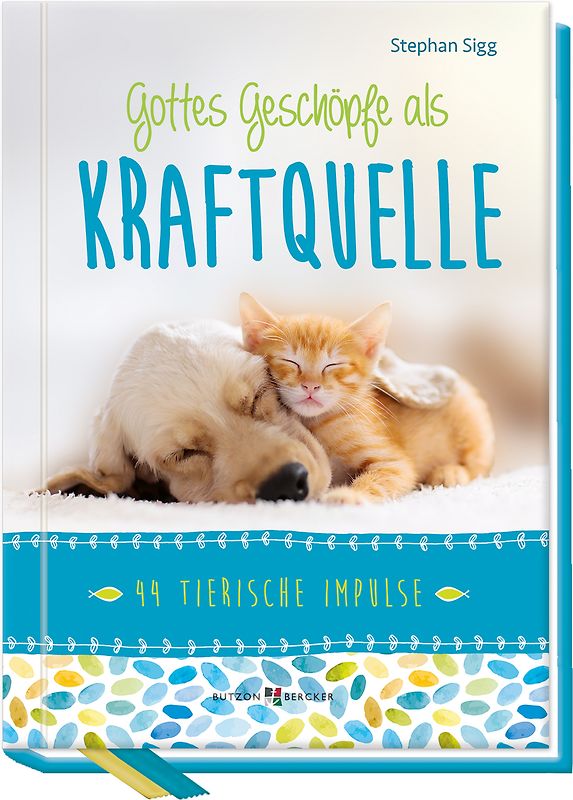 Gottes Geschöpfe als Kraftquelle