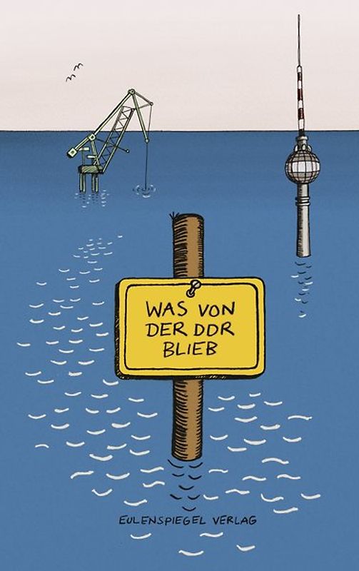 Was von der DDR blieb