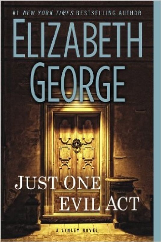 Just One Evil Act: A Lynley Novel - George, Elizabeth