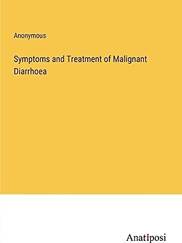 Symptoms and Treatment of Malignant Diarrhoea