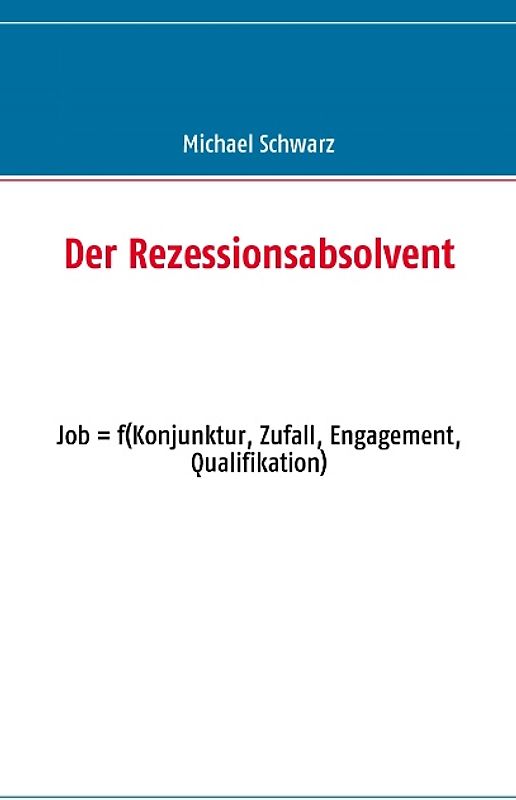 Der Rezessionsabsolvent