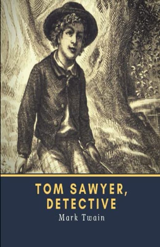 Tom Sawyer, Detective - ILLUSTRATED