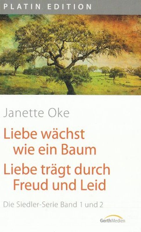 Liebe wächst wie ein Baum /Liebe trägt durch Freud und Leid