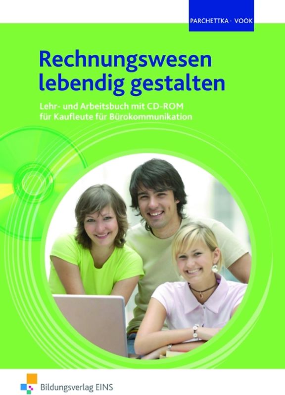 Rechnungswesen lebendig gestalten / Rechnungswesen lebendig gestalten für Kaufleute für Bürokommunikation
