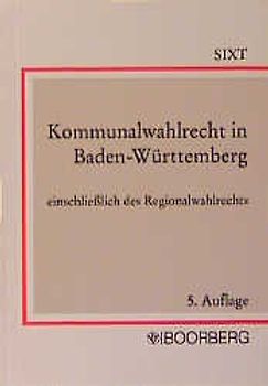 Kommunalwahlrecht in Baden-Württemberg einschliesslich des Regionalwahlrechts