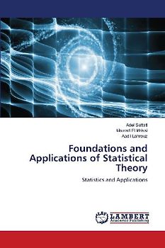 Foundations and Applications of Statistical Theory