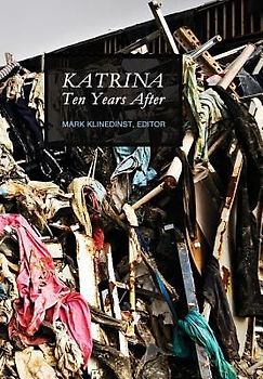 Katrina Ten Years After (New)