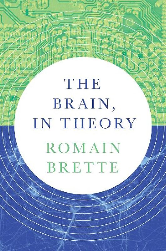 The Brain, In Theory