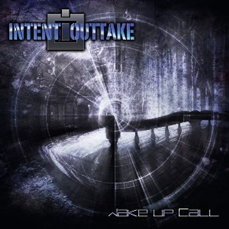 Intent:Outtake - Wake Up Call