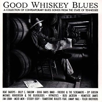 Good Whiskey Blues - Tennessee Vol.1
