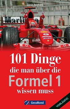 101 Dinge, die man über die Formel 1 wissen muss