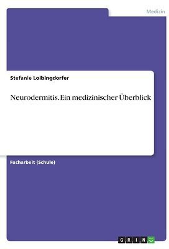 Neurodermitis. Ein medizinischer Überblick