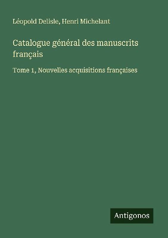 Catalogue général des manuscrits français