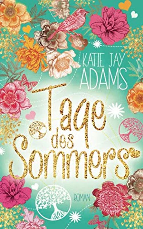 Tage des Sommers - Katie Jay Adams [Taschenbuch]