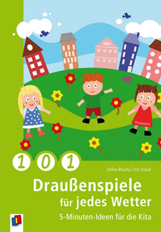 101 Draußenspiele für jedes Wetter