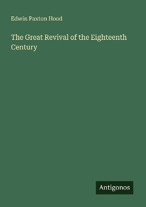 The Great Revival of the Eighteenth Century