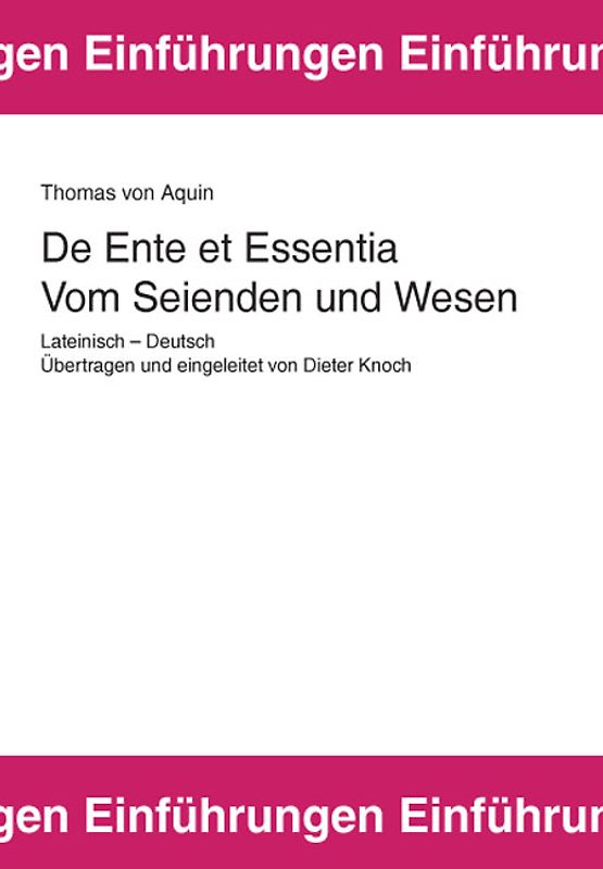 De Ente et Essentia. Vom Seienden und Wesen