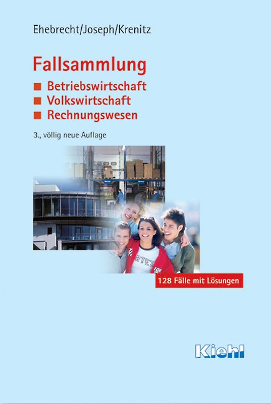 Fallsammlung Betriebswirtschaft, Volkswirtschaft, Rechnungswesen