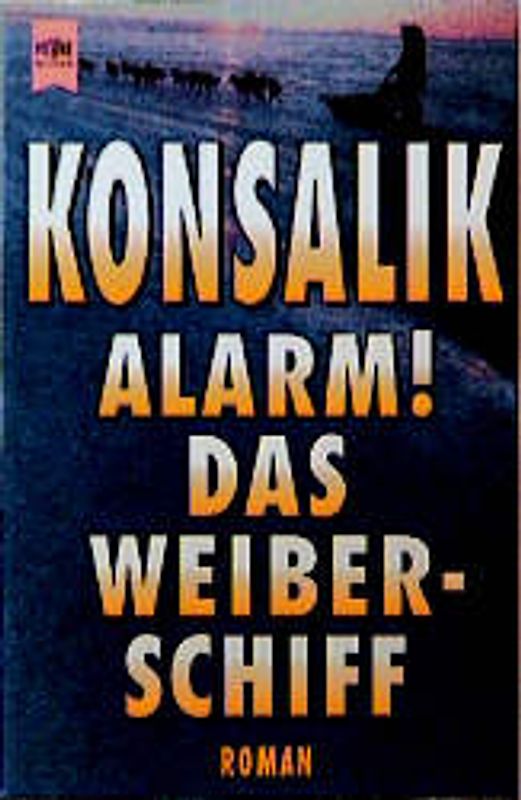 Alarm - Das Weiberschiff. Roman