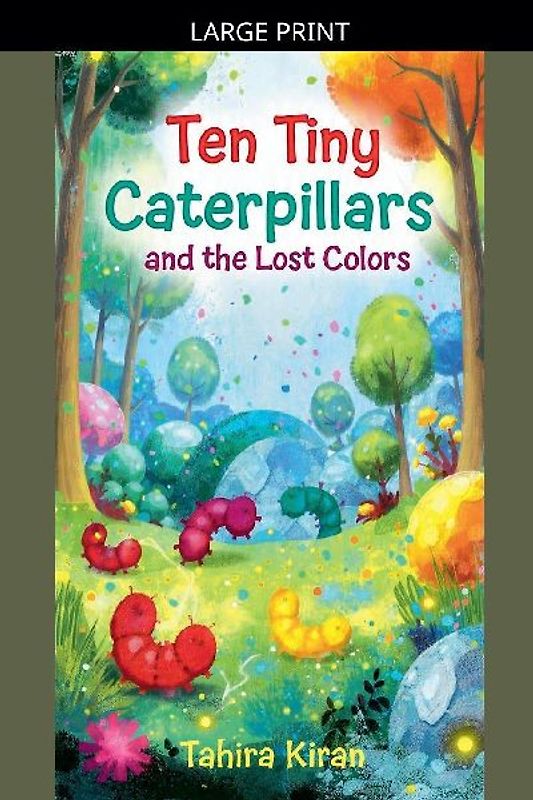 Ten Tiny Caterpillars and the Lost Colors