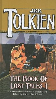 The Book of Lost Tales: Part I (History of Middle-Earth) - Tolkien, J. R. R.