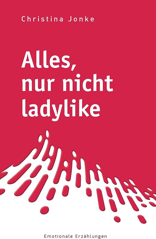 Alles, nur nicht ladylike