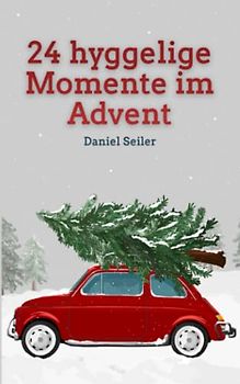 24 hyggelige Momente im Advent