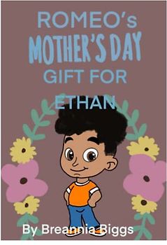 Romeo's Mother's Day Gift For Ethan (Romeo Book Series, Band 3)